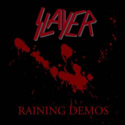 Slayer (USA) : Raining Demos